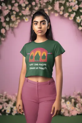 Regular Fit Olive Green Feminist Women Crop Top - Why Shaadi Ke Baad